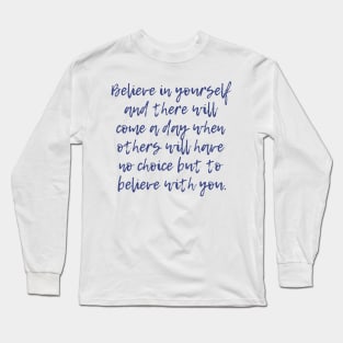 Believe in Yourself Long Sleeve T-Shirt